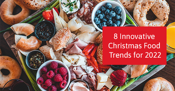 8 tendances alimentaires de Noël innovantes pour 2022