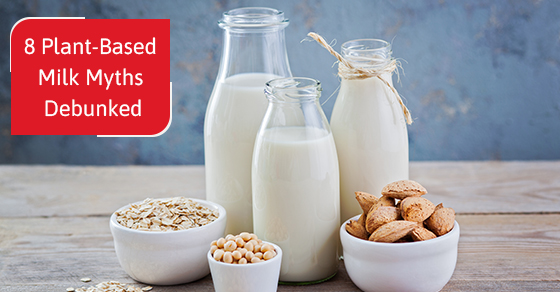 8 plant-based milk myths debunked