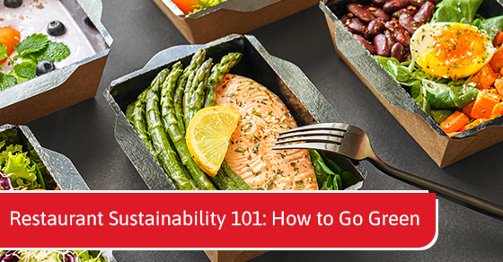 Restaurant Sustainability 101: How to Go Green
