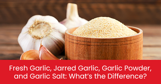 Fresh garlic, jarred garlic, garlic powder, and garlic salt: What’s the difference?